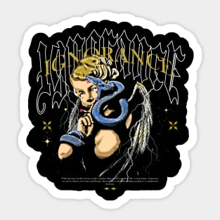 IGNORANCE Sticker